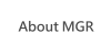 About MGR